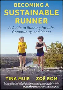 Becoming a Sustainable Runner: A Guide to Running for Life, Community, and Planet (Original PDF from Publisher)