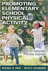 Promoting Elementary School Physical Activity: Ideas for Enjoyable Active Learning, 2nd Edition (Original PDF from Publisher)