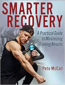 Smarter Recovery: A Practical Guide to Maximizing Training Results (Original PDF from Publisher)