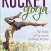 Rocket® Yoga: Your Guide to Progressive Ashtanga Vinyasa (EPUB)