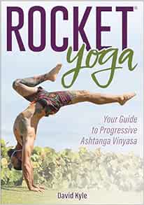 Rocket® Yoga: Your Guide to Progressive Ashtanga Vinyasa (EPUB)