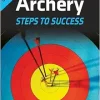 Archery: Steps to Success, 5th Edition (Original PDF from Publisher)