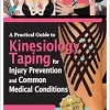 A Practical Guide to Kinesiology Taping for Injury Prevention and Common Medical Conditions, 3rd Edition (EPUB)