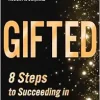 Gifted: 8 Steps to Succeeding in Sport, Work, and Life (Original PDF from Publisher)
