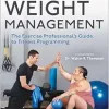 Obesity and Weight Management: The Exercise Professional’s Guide to Fitness Programming (EPUB)