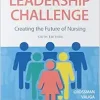 The New Leadership Challenge: Creating the Future of Nursing, 6th Edition (EPUB)