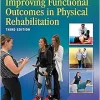 Improving Functional Outcomes in Physical Rehabilitation, 3rd Edition (EPUB)