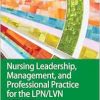 Nursing Leadership, Management, and Professional Practice for the LPN/LVN, 7th Edition (Original PDF from Publisher)