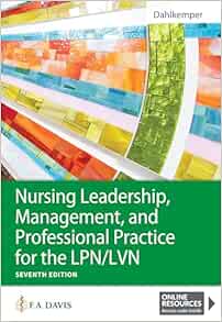 Nursing Leadership, Management, and Professional Practice for the LPN/LVN, 7th Edition (Original PDF from Publisher)