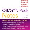 OB/GYN Peds Notes: Nurse’s Clinical Pocket Guide, 4th Edition (Original PDF from Publisher)