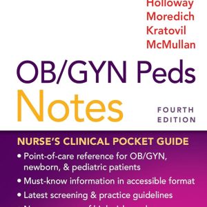 OB/GYN Peds Notes: Nurse’s Clinical Pocket Guide, 4th Edition (Original PDF from Publisher)
