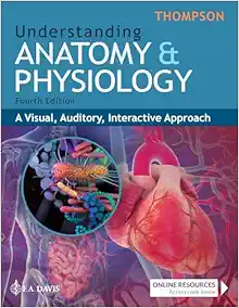 Understanding Anatomy & Physiology: A Visual, Auditory, Interactive Approach, 4th Edition (Original PDF from Publisher)
