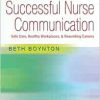Successful Nurse Communication Revised Reprint: Safe Care, Healthy Workplaces & Rewarding Careers (EPUB)