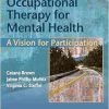 Occupational Therapy for Mental Health: A Vision for Participation, 3rd English (Original PDF from Publisher)
