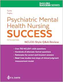 Psychiatric Mental Health Nursing Success: NCLEX®-Style Q&A Review (Davis’s Q&A Success Series) (Original PDF from Publisher)