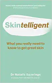 Skintelligent: What You Really Need to Know to Get Great Skin (Essential Skincare Book for Antiaging, Healthy-Looking Skin to Save You Money) (Original PDF from Publisher)