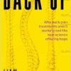 Back Up: Why back pain treatments aren’t working and the new science offering hope (EPUB)
