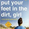 Put Your Feet in the Dirt, Girl (Original PDF from Publisher)