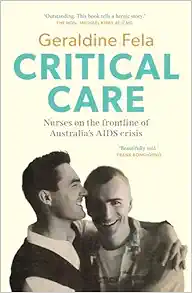 Critical Care: Nurses on the frontline of the AIDS crisis in Australia (Original PDF from Publisher)