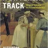 A Different Track: Hospital Trains of the Second World War (EPUB)