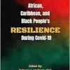 African, Caribbean, and Black people’s reselience during covid 19 (Original PDF from Publisher)