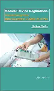 Medical Device Regulations: Transitioning from MDD 93/42/EEC to MDR 2017/745 (Original PDF from Publisher)