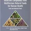 Bioactive Compounds from Multifarious Natural Foods for Human Health (Innovations in Plant Science for Better Health) (Original PDF from Publisher)