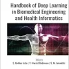 Handbook of Deep Learning in Biomedical Engineering and Health Informatics (Original PDF from Publisher)