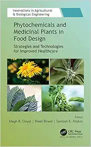 Phytochemicals and Medicinal Plants in Food Design (Innovations in Agricultural & Biological Engineering) (Original PDF from Publisher)