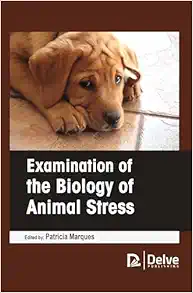 Examination of the biology of animal stress (Original PDF from Publisher)