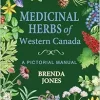 Medicinal Herbs of Western Canada: A Pictorial Manual (EPUB)