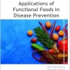 Applications of Functional Foods in Disease Prevention (AAP Advances in Nutraceuticals) (Original PDF from Publisher)