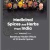 Medicinal Spices and Herbs from India: Volume 2: Beneficial Health Effects of 20 Exotic Spices (EPUB)