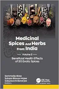 Medicinal Spices and Herbs from India: Volume 2: Beneficial Health Effects of 20 Exotic Spices (Original PDF from Publisher)