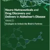 Neuro-Nutraceuticals and Drug Discovery and Delivery in Alzheimer’s Disease: Volume 2: Strategies to Unlock the Brain’s Fortress (EPUB)