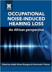 Occupational noise-induced hearing loss: An African perspective (Original PDF from Publisher)