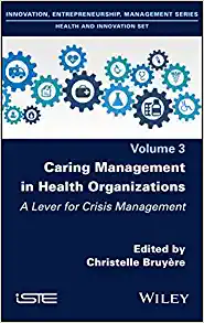 Caring Management in Health Organizations, Volume 3: A Lever for Crisis Management (EPUB)