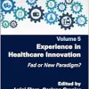 Experience in Healthcare Innovation: Fad or New Paradigm? (Original PDF from Publisher)
