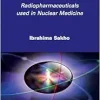 Nuclear Physics 3: Radiopharmaceuticals Used in Nuclear Medicine (ISTE Invoiced) (Original PDF from Publisher)