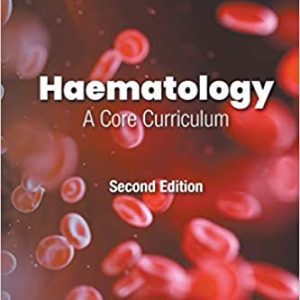 Haematology A Core Curriculum, 2nd Edition (Original PDF from Publisher)