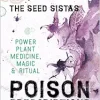 Poison Prescriptions: Power Plant Medicine, Magic & Ritual (EPUB)