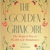 The Golden Grimoire: The Magical Way to Wealth and Abundance (EPUB)