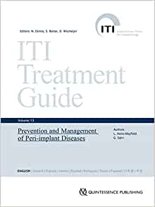 ITI Treatment Guide Series, Volume 13: Prevention and Management of Peri-Implant Diseases (ePub+Converted PDF)