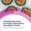 Antiviral Discovery for Highly Pathogenic Emerging Viruses (Drug Discovery Series, Volume 80) (Original PDF from Publisher)