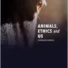 Animals, Ethics and Us: A Veterinary’s View of Human-Animal Interactions (EPUB)
