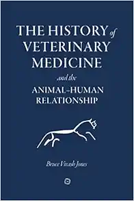 The History of Veterinary Medicine and the Animal-Human Relationship (EPUB)