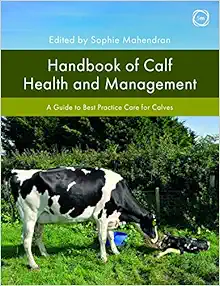 Handbook of Calf Health and Management: A Guide to Best Practice Care for Calves (Veterinary Books for Farmers) (EPUB)