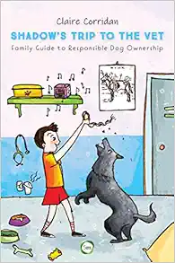 Shadow’s Trip to the Vet: Family Guide to Responsible Dog Ownership (Original PDF from Publisher)