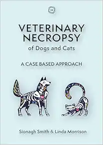Veterinary Necropsy of Dogs and Cats: A Case Based Approach (Veterinary Atlases) (Original PDF from Publisher)