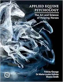 Applied Equine Psychology: The Art and Science of Helping Horses (Original PDF from Publisher)